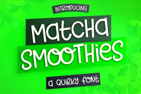 Matcha Smoothies: A Playful Font That Elevates Design and Branding